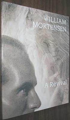 WILLIAM MORTENSEN: A REVIVAL (THE ARCHIVE) By Michael Dawson & Diane Dillon *VG*