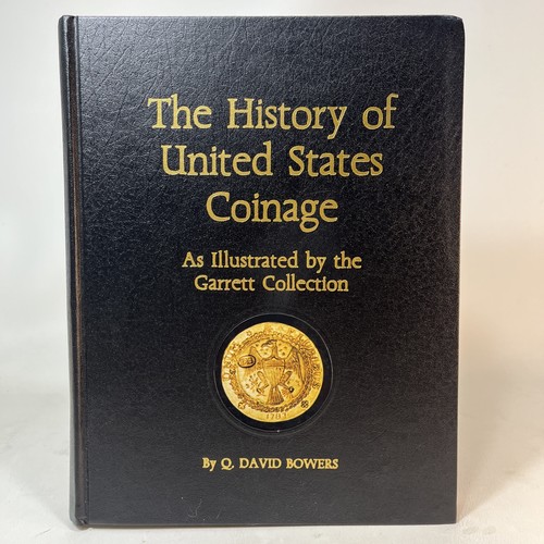 The History of United States Coinage Illustrated Garrett Collection David Bowers