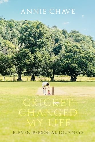 Cricket Changed my Life: Eleven Personal Journeys - Image 6
