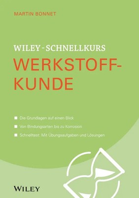 Wiley-Schnellkurs Werkstoffkunde Martin Bonnet Taschenbuch Wiley Schnellkurs