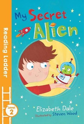 Elizabeth Dale My Secret Alien (Paperback) Reading Ladder Level 2 (UK IMPORT)