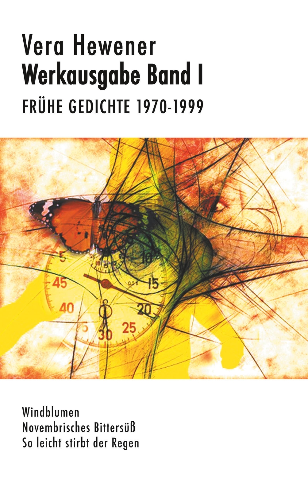 Thumbnail - Werkausgabe Band I. Frühe Gedichte 1970-1999 Vera Hewener Taschenbuch