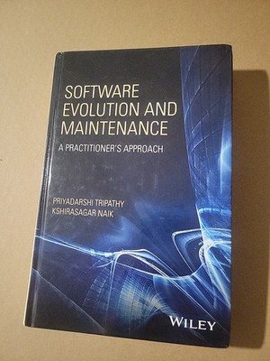 Software Evolution and Maintenance Tripathy Naik 2014 ISBN 0470603410