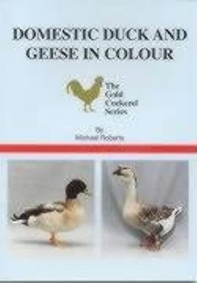 Domestic Duck and Geese in Colour (Gold Cockerel Series), Very Good Books