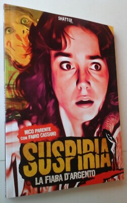 nico parente SUSPIRIA LA FIABA D'ARGENTO dario saggio sull' horror movie shatter