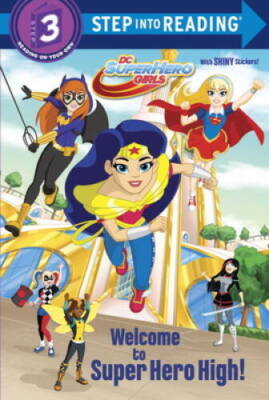 Welcome to Super Hero High! (DC Super Hero Girls) (Step i - VERY GOOD