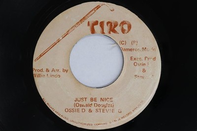 7'' OSSIE D & STEVIE G Just Be Nice / Just  NONE TIRO JAMAICA