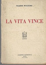 La vita vince ed altri brevi romanzi [Paperback] mario Puccini