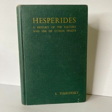 Herperides A history of the culture and use of citrus fruits. Tolkowsky