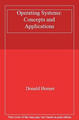 Betriebssysteme: Konzepte und Anwendungen, Donald Horner