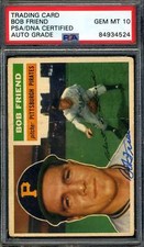 Bob Friend Gem Mint 10 PSA DNA Signed 1956 Topps Autograph