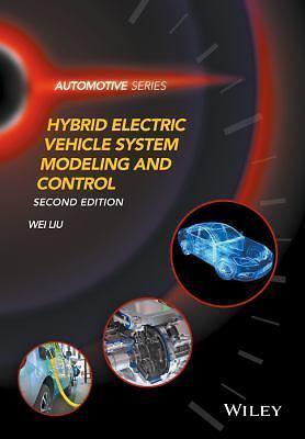 HYBRID ELECTRIC VEHICLE SYSTEM MODELING AND CONTROL By Wei Liu - Hardcover