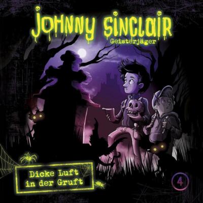 Johnny Sinclair: 04: Dicke Luft in der Gruft (Teil 1 von 3) - Johnny Sin ... /