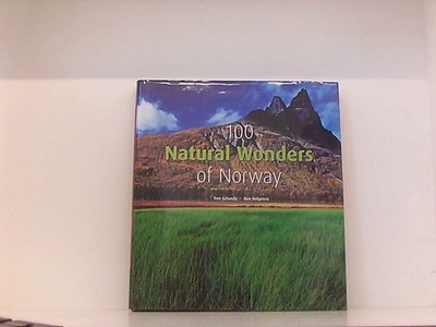 100 Natural Wonders of Norway Schandy, Tom und Tom Helgesen:
