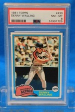 1981 TOPPS # 439 Denny Walling PSA 8 NM-MT # 51901725  HOUSTON ASTROS !!!!
