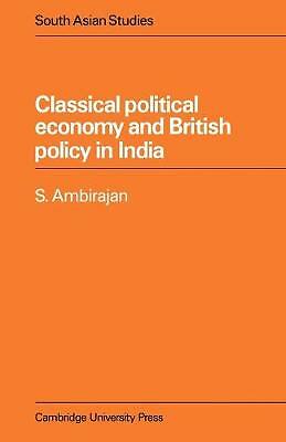 Classical Political Economy and British Policy in India Ambirajan Paperback
