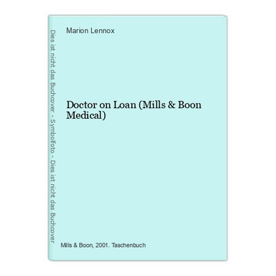 Doctor on Loan (Mills & Boon Medical) Lennox, Marion: