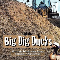 Big Dig Ducks Priscilla Batson Taschenbuch Kartoniert / Broschiert Englisch 2022