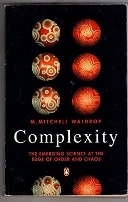 Complexity: The Emerging Science at the Edge of Order and Chaos