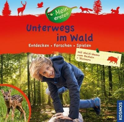 Mein erstes Unterwegs im Wald: Entdecken - Forschen - Spielen Ilka Sokolows
