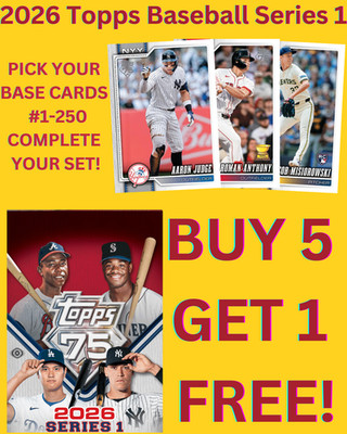 2026 Topps Baseball Series 1 BASE SINGLES #1-250 You Pick! *PRESALE