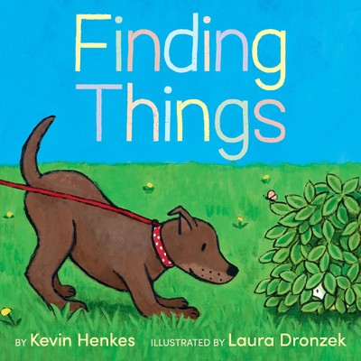 Finding Things: A Kirkus Best Picture Book - A Cozy Story About Making Conne...