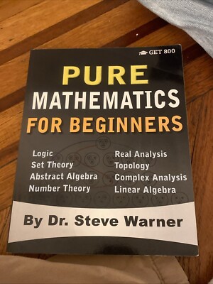 Pure Mathematics for Beginners by Steve Warner (2018, Trade Paperback)