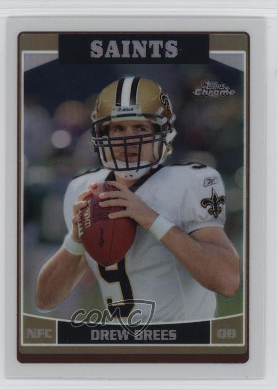 2006 Topps Chrome Refractor Drew Brees #155 9v7