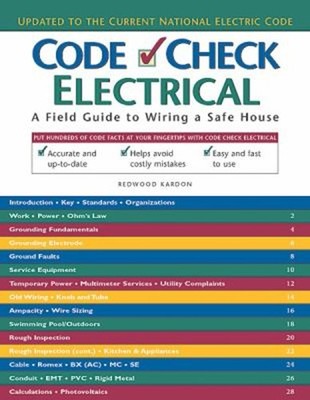 Code Check Electrical : A Field Guide to Wiring a Safe House Pape