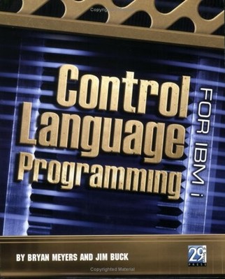 CONTROL LANGUAGE PROGRAMMING FOR IBM I By Bryan Meyers & Jim Buck Mint Condition