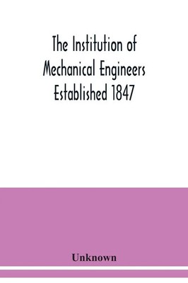 Unknown | The Institution of Mechanical Engineers Established 1847. List of...