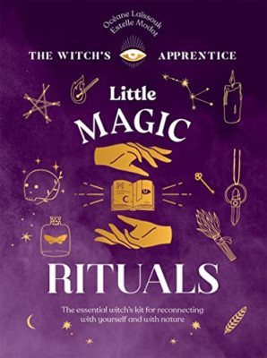 Little Magic Rituals: The Essential Witch's Kit for Rec - Hardback NEW Laissouk,