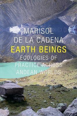 The Lewis Henry Morgan Lectures: Earth Beings : Ecologies of Practice Across ...
