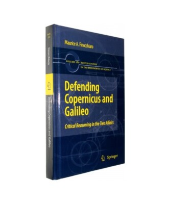 Defending Copernicus and Galileo: Critical Reasoning in the Two Affairs, Maurice