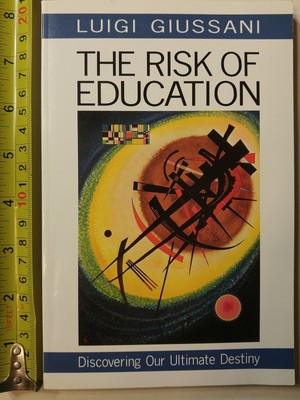 The Risk of Education: Discovering Our Ultimate Destiny