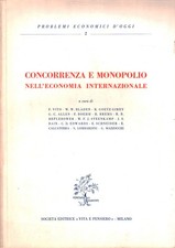 Concorrenza e monopolio nell'economia internazionale - AA.VV. [1961]