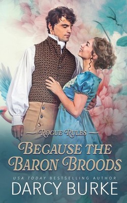 Because the Baron Broods (Rogue Rules) by Burke