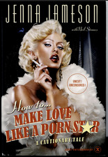 How To Make Love Like a Porn Star ; by Jenna Jameson - 1st ed. Hardcover Book