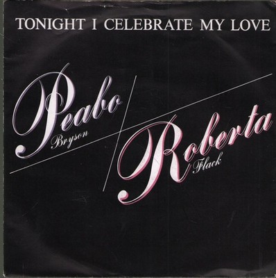 Peabo Bryson and Roberta Flack Tonight I Celebrate My Love 7'' vinyl UK Capitol
