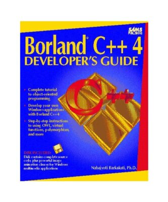 Borland C Plusplus 4 Developer's Guide (Prentice Hall (engl. Titel)), Barkakati,