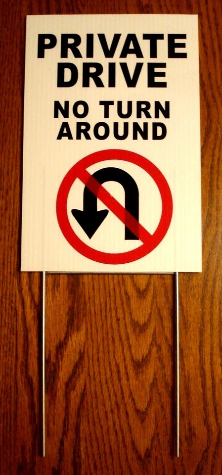 PRIVATE DRIVE NO TURN AROUND 8"X12" Plastic Coroplast Sign w/Stake Security w
