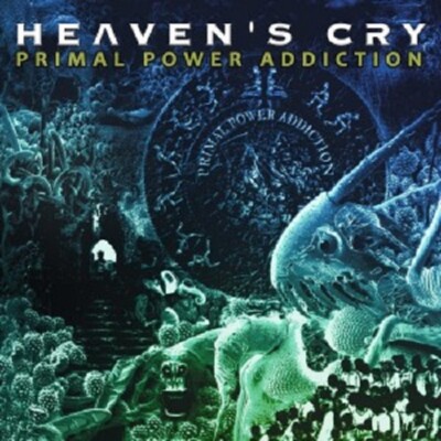 HEAVEN'S CRY - PRIMAL POWER ADDICTION  CD  11 TRACKS HARD & HEAVY / METAL  NEU 