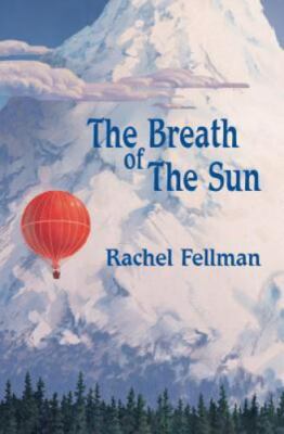 The Breath of the Sun by Fellman, Issac R.