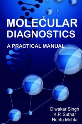 Molecular Diagnostics: A Practical Manual PAPERBACK 9788119235223