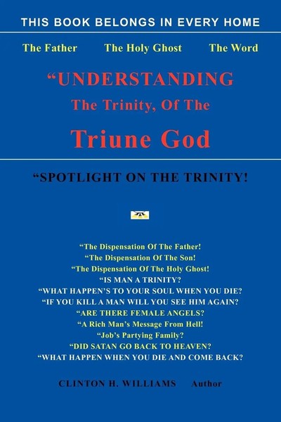 Clinton H. Williams | Understanding The Trinity Of The Triune God! | Taschenbuch-image