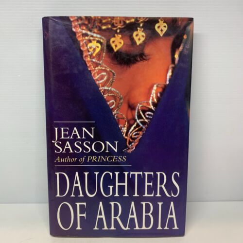 Daughters of Arabia by Jean Sasson Princess Trilogy (Hardcover Book) Biography - Picture 1 of 7