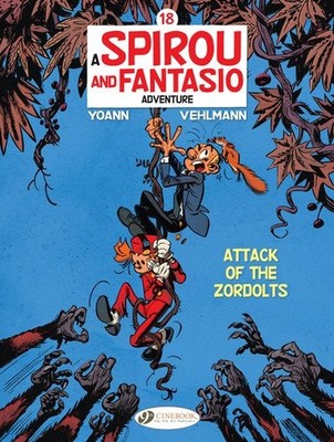 Spirou & Fantasio 18 : Attack of the Zordolts, Paperback by Vehlmann, Fabien;...
