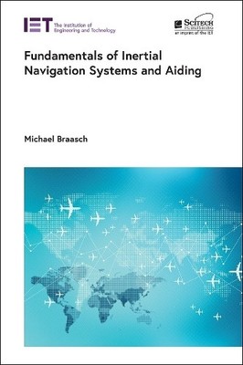 Michael Braasch Fundamentals of Inertial Navigation Systems and Aidin (Hardback)