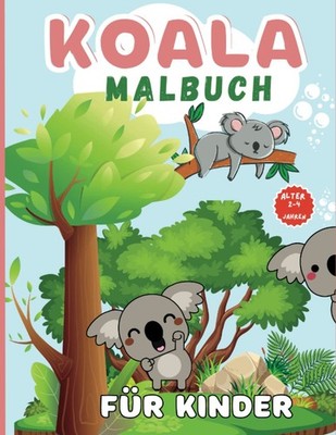 Malbuch für Kinder 2-4 Jahre, 51 Malvorlagen, Koala, Zeichnen, Kreativität