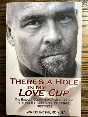 #ad #ad Theres a Hole in My Love Cup : The Badass Counseling® Method for Healing : VG $14.95